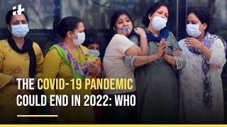 The Covid19 Pandemic Could End In 2022 WHO [upl. by Wolford405]