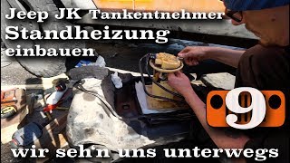 Tankentnehmer Webasto Airtop 2000 STC im Jeep JK  AusbauVlog 09  Wir sehn uns unterwegs [upl. by Sansone]