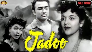 Jadoo  1951  जादू l Bollywood Vintage Action Movie l Nalini Jaywant  Suresh  Shyam Kumar [upl. by Maddeu]