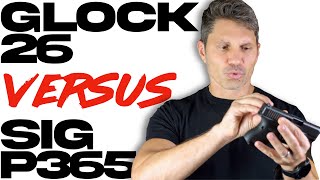 Glock 26 vs SIG P365 Which is Better [upl. by Suiravaj]