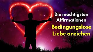 Die mächtigsten Affirmationen um Liebe anzuziehen Gesetz der Anziehung [upl. by Nylrehs]