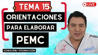 EN VIVO 🔴  TEMA 15 Orientaciones para la elaboración del PEMC  Educación Básica [upl. by Marleah939]