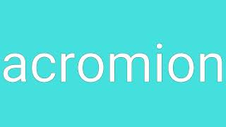 Acromion Definition amp Meaning [upl. by Elene]