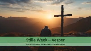 Grote Kerk Alblasserdam 25032024  1930  Stille Week Vesper  De lijdende Knecht  Gethsemané [upl. by Nnahsal]