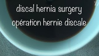 discal hernia surgery  opération hernie discale  operación hernia discal [upl. by Eirolav]