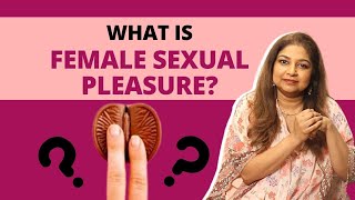 All you need to know about female sexual pleasure Explains Dr Sudeshna Ray [upl. by Huoh]