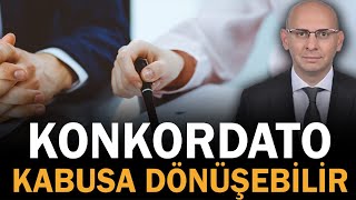 KONKORDATO KABUSA DÖNÜŞEBİLİR [upl. by Hahseram]