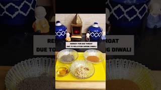 Remedy For Sore Throat Due To Pollution During Diwali shorts remedies homeremedy ashortaday [upl. by Bob]