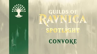 Guilds of Ravnica Spotlight Convoke [upl. by Arinay]