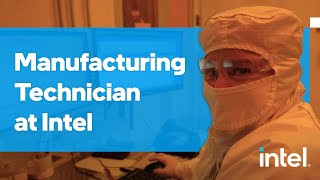 Manufacturing Technician What It’s Like To Work at Intel [upl. by Hawker]