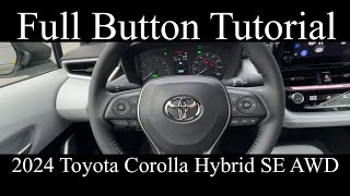 2024 Toyota Corolla Hybrid SE AWD FULL Button Tutorial [upl. by Hyrup]