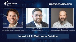 AI Democratization Industrial AI Metaverse Solution  Futurum Tech Webcast [upl. by Derrej]