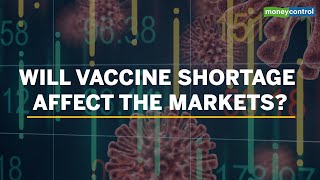 Will Vaccine Shortage Affect The Markets [upl. by Yusem]