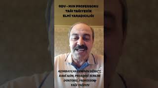 GÖRKƏMLİ ALİM PROFESSOR TAĞI TAĞIYEV [upl. by Cattima]