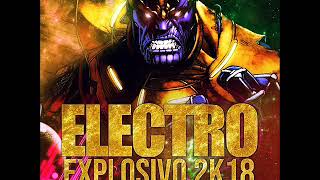 Electro Explosivo 2018 Dj Gustavo Escudero [upl. by Giorgia]