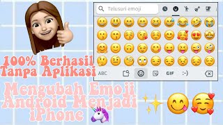 Cara mengubah emoji ANDROID menjadi IOS IPHONE TANPA APLIKASI✨ [upl. by Cirtap]