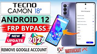 TECNO CAMON 18P FRP BYPASS ANDROID 12✅ TECNO CH7N GOOGLE ACCOUNT BYPASS✅ TECNO CAMON 18P FRP UNLOCK✅ [upl. by Ruford]