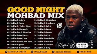 DJ Julius Good Night MOHBAD Mix 2023 09067946719 [upl. by Anaehr]