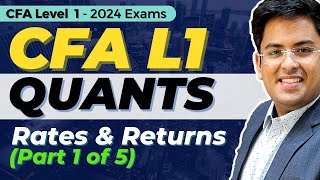 CFA Level 1 2024  Video Course Updates  Quantitative Methods  Rates amp Returns  Part 1 [upl. by Anelyak405]