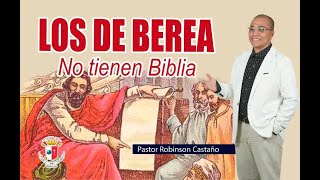 LOS DE BEREA No tienen Biblia Pastor Robinson Castaño 14 Abril 2024 [upl. by Eixirt]