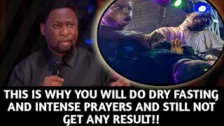 THIS IS WHY YOU DO DRY FASTING AND INTENSE PRAYERS WITHOUT GETTING RESULT APOSTLE FEMI LAZARUS [upl. by Tibbs]