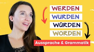 werden wurden würden worden Lerne die richtige Grammatik amp Aussprache Deutsch lernen [upl. by Helm]