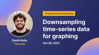 Downsampling timeseries data for graphing – David Kohn [upl. by Leizar376]