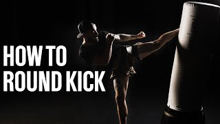 How To Do A Round Kick  Kickboxing for Beginners [upl. by Nnyliram]