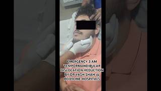 Emergency Temporomandibular Dislocation Reduction at 3 AM Bodylinehospitals by Dr Yash Shah🫡🫡 [upl. by Hauger]