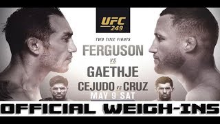 UFC 249 Official WeighIns Tony Ferguson vs Justin Gaethje [upl. by Ykvir159]