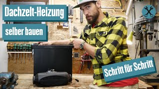 Dachzelt Reisen im Winter🥶 – So baust Du eine DACHZELTHEIZUNG Tutorial [upl. by Sewel]