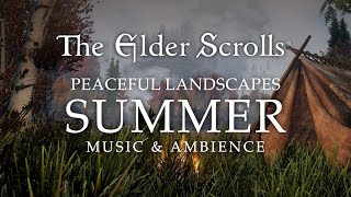 The Elder Scrolls  Summer Landscapes with Peaceful Music from Skyrim Morrowind Oblivion and ESO [upl. by Corella955]