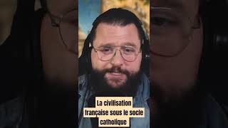 La civilisation française sous le socle catholique histoire notebene francecatholique [upl. by Alliber]