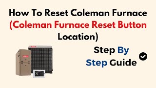 How To Reset Coleman Furnace Coleman Furnace Reset Button Location [upl. by Alta]