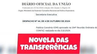 Conv ICMS 10924 e a Novela das Transferências [upl. by Relyhs]