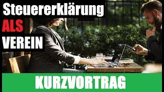 Welche Steuererklärungen muss ein gemeinnütziger Verein abgeben Kurzvortrag  Erklärung [upl. by Goulder]