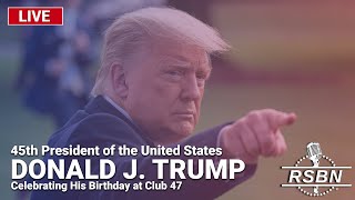 LIVE REPLAY President Trump Celebrates His Birthday at Club 47  61424 [upl. by Eiramanig]