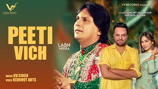 PEETI VICH  Labh Heera  Gurchet Chitarkar amp Harshita Panwar  New Punjabi Song [upl. by Barny]