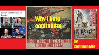 Why I hate capitalism by Connetheus [upl. by Laurentia]