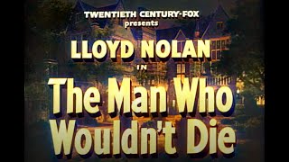 👉 THE MAN WHO WOULDNT DIE FULL MOVIE 🎬 Lloyd Nolan 🎬 TOP CLASSIC MOVIES [upl. by Sucy]