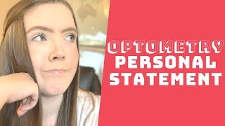 Personal Statement for Optometry School  Katelyns Optometry Adventures [upl. by Niawat350]