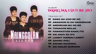 Album Batak Dang Na Ujui Be Ho  Nainggolan Sister [upl. by Niklaus]