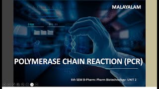 POLYMERASE CHAIN REACTIONPCR MALAYALAM Definition Principle Requirements Steps amp Applications [upl. by Elleivap]