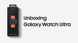 Galaxy Watch Ultra Unboxing  Samsung [upl. by Nylanej]