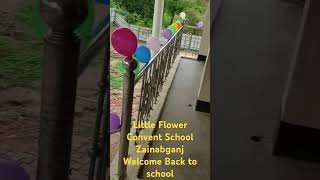 Welcome Back to schoolLittle Flower Convent SchoolZainabganj [upl. by Mersey]