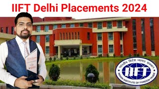 IIFT Delhi Placement 2024  IIFT MBA Details mba pgdm MBAhelpline FreeGuidance [upl. by Oglesby]