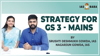 Strategy for GS3 Mains  UPSC Civil Services  By Srushti Deshmukh IAS  Nagarjun Gowda IAS [upl. by Shalom]