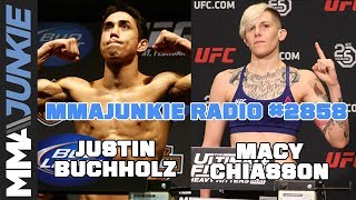 MMAjunkie Radio 2858 Justin Buchholz and Macy Chiasson [upl. by Sylirama890]