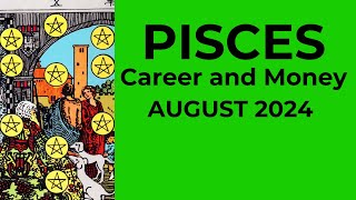 Pisces A Blessing That Initially Seemed Like A Challenge 💰August 2024 CAREER amp MONEY Tarot Reading [upl. by Enovi]