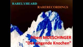 Albert Moeschinger quotDer singende Knochenquot Suite [upl. by Guod475]